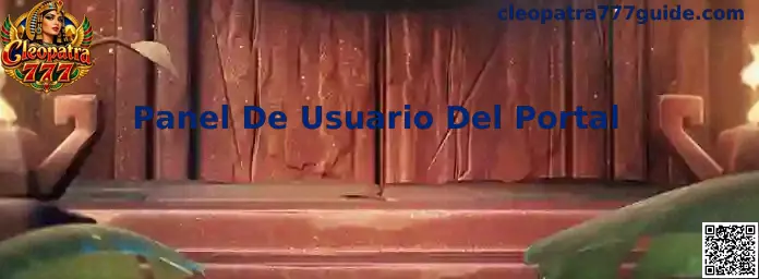 Referencia visual del Panel De Usuario Del Portal de Cleopatra 777