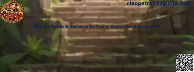 Guía de inicio de sesión seguro de Cleopatra 777