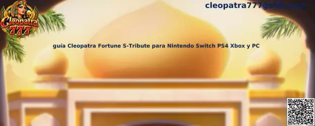 Guía Cleopatra Fortune S-Tribute para Nintendo Switch PS4 Xbox y PC