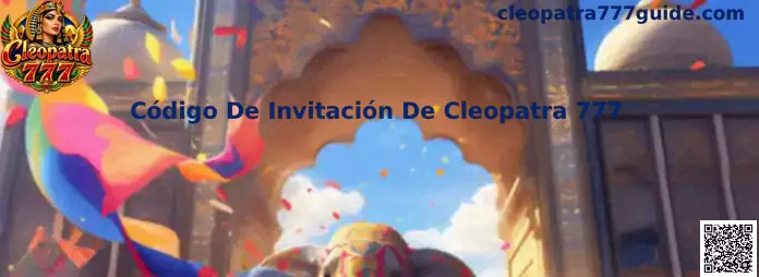 Código De Invitación De Cleopatra 777