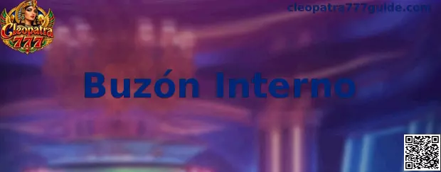 Buzón Interno de Cleopatra 777 para consultar avisos, comprobantes y recompensas