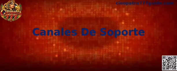 Guía de Canales De Soporte de Cleopatra 777