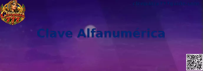 Guía visual sobre Clave Alfanumérica de Cleopatra 777