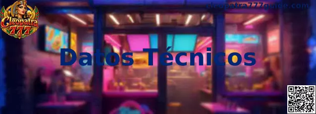 Datos Técnicos de Cleopatra 777