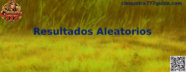 Resultados Aleatorios Cleopatra 777
