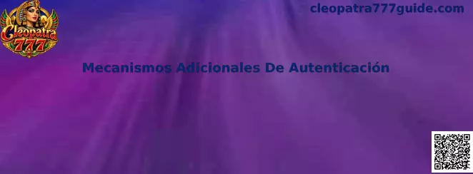 Guía visual sobre mecanismos adicionales de autenticación y protección de cuenta en Cleopatra 777