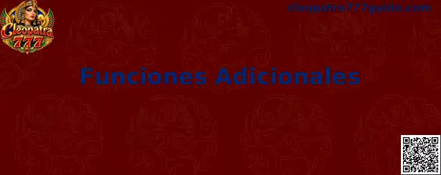 Funciones Adicionales de Cleopatra 777