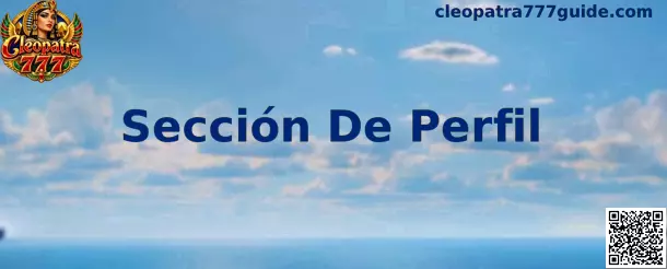 Recorrido visual de la Sección De Perfil de Cleopatra 777 para localizar ajustes y recompensas