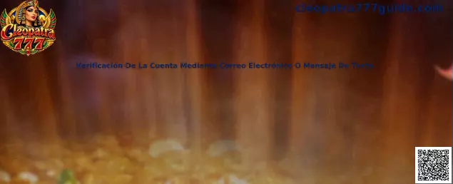Proceso de verificación de cuenta mediante correo electrónico o mensaje de texto
